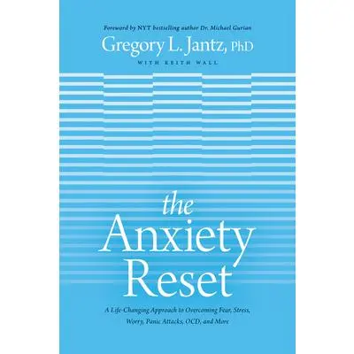 USED Book - The Anxiety Reset: A Life-Changing Approach to Overcoming Fear, Stress, Worry, Panic Attacks, Ocd and More by Jantz Ph. D. Gregory L. (Hardcover) - english