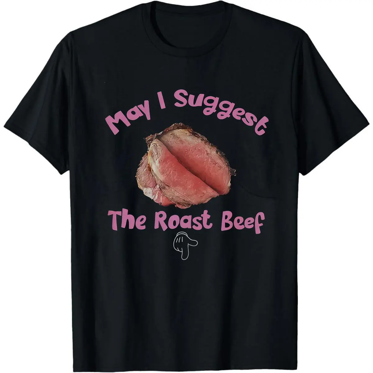 May I Suggest The Roast Beef Shirt, Raunchy Shirt, Offensive Embarrassing Inappropriate Shirt, Funny Sausage Shirt, Funny Adult Humor Shirt