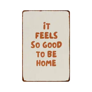 It Feels So Good To Be Home Burnt Orange Metal Aluminum Sign Wall Decor Art 8 X 12 Inch for Living Room Kitchen Farm Bedroom Bathroom Decoration Posters