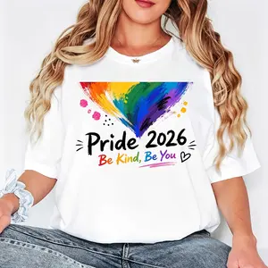 Casual Style Women's T-Shirt Pride 2026 Be Kind Be You Rainbow Design For Summer And Pride Events Perfect Gift For LGBTQ+ Supporters And Allies