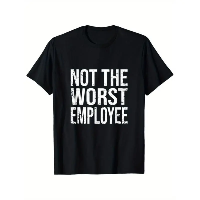 Funny Not The Worst Employee Graphic T Shirt Unisex Casual Round Neck 100 Cotton Lightweight Breathable For Everyday Wear Top Womenswear Streetwear Summer