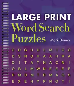 Large Print Word Search Puzzles -- Mark Danna, Spiral Bound, Comb or Coil