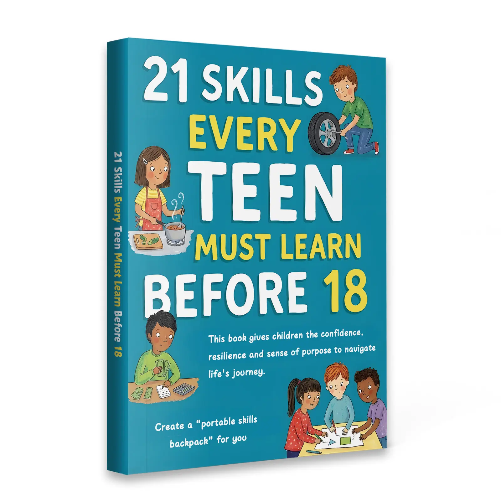21 Essential Life Skills Every Teen Must Learn Before 18 Illustrated Workbook, Daily Guided Journal, Teaching Time Management Communication Critical Thinking Emotional Intelligence and Financial Literacy Guide for Youth Growth, Growing Up and Success