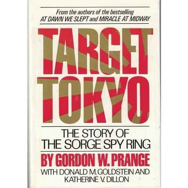 USED-Target Tokyo: The Story of the Sorge Spy Ring by Gordon W. Prange (Hardcover)