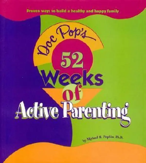 USED Book - Doc Pop's 52 Weeks of Active Parenting: Proven Ways to Build a Healthy and Happy Family by Popkin, Michael (Hardcover) - english