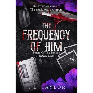 The Frequency of Him (A Songs of the Broken Novel #1)