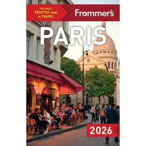 Frommer's Paris 2026 -- Anna Brooke, Paperback
