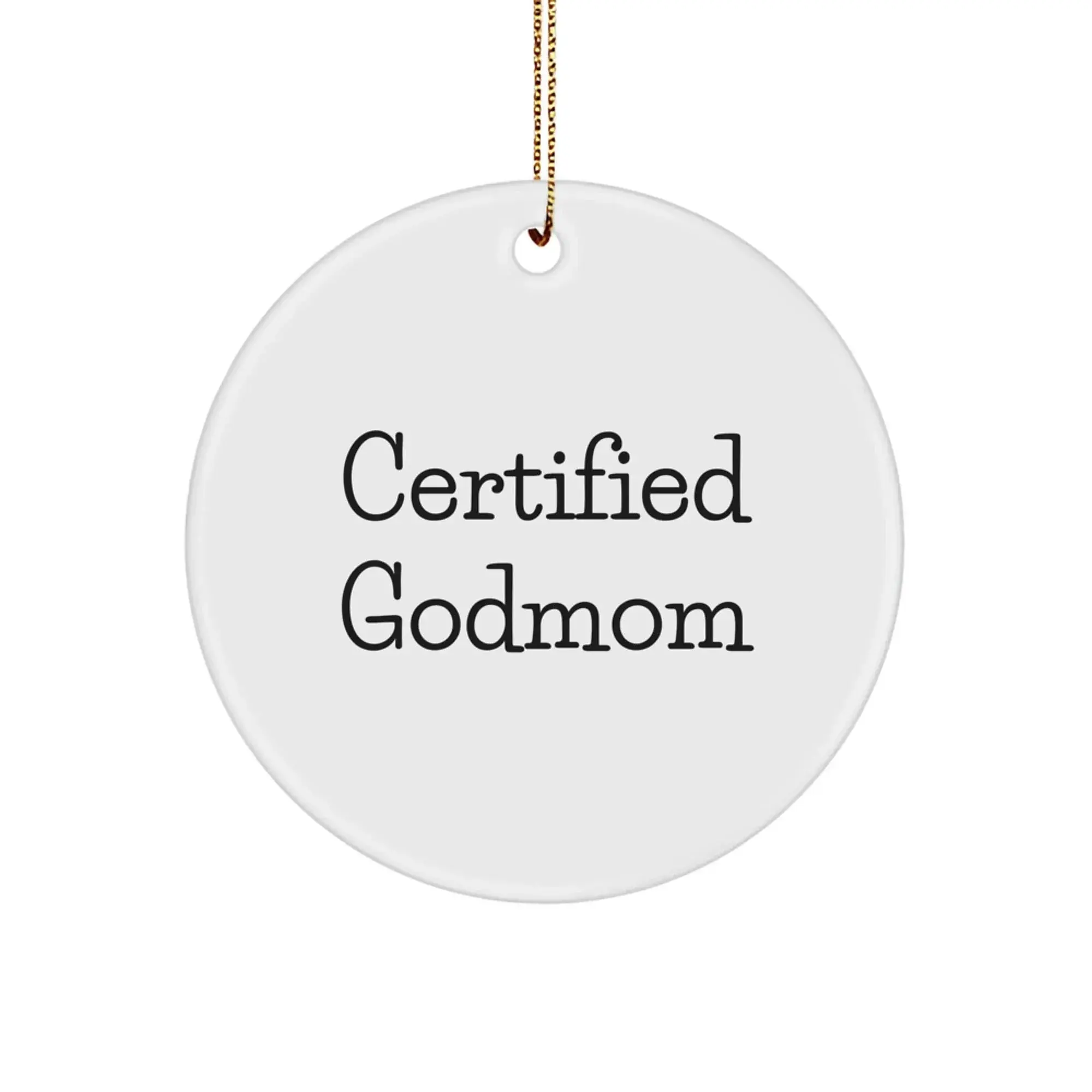 Funny Godmom Gifts from Women, Certified Godmom Circle Ornament for Christmas Unique Gifts