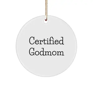 Funny Godmom Gifts from Women, Certified Godmom Circle Ornament for Christmas Unique Gifts