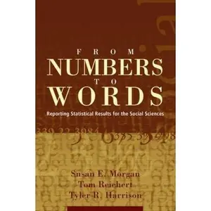 USED-From Numbers to Words: Reporting Statistical Results for the Social Sciences by Susan E. Morgan (Paperback)