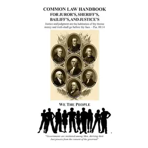 Common Law Handbook: For Juror's, Sheriff's, Bailiff's, and Justice's Paperback – September 30, 2013