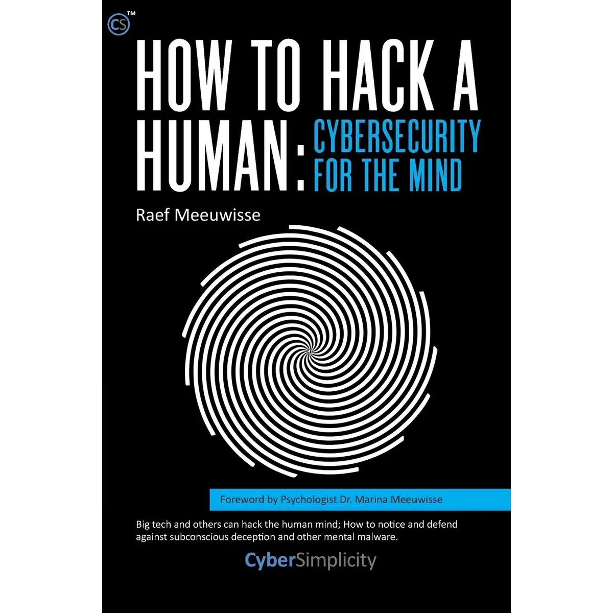 How to Hack a Human: Cybersecurity for the Mind Paperback – January 7, 2019