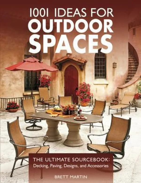 USED Book - 1001 Ideas for Outdoor Spaces: The Ultimate Sourcebook: Decking, Paving, Designs & Accessories by Brett Martin (Paperback) - english
