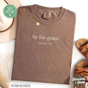 By His Grace Comfort Colors T Shirt, Bible Verse Shirt, Minimalist Christian Shirt, Christian Apparel, Religious Shirt, God Lover Shirt
