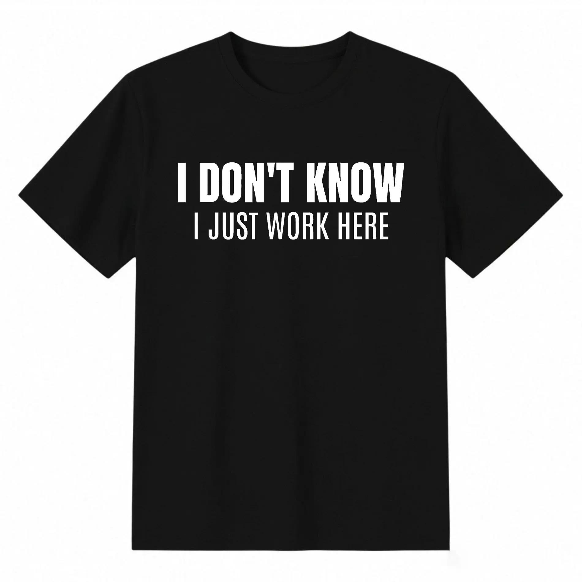 ?? Men's & Women's I Don't Know I Just Work Here T-Shirt, Funny Coworker Shirt, Sarcastic Work Graphic Tee, Office Humor Shirt, 100% Cotton, Unisex Fit, Plus Size S-6XL, Ships from USA