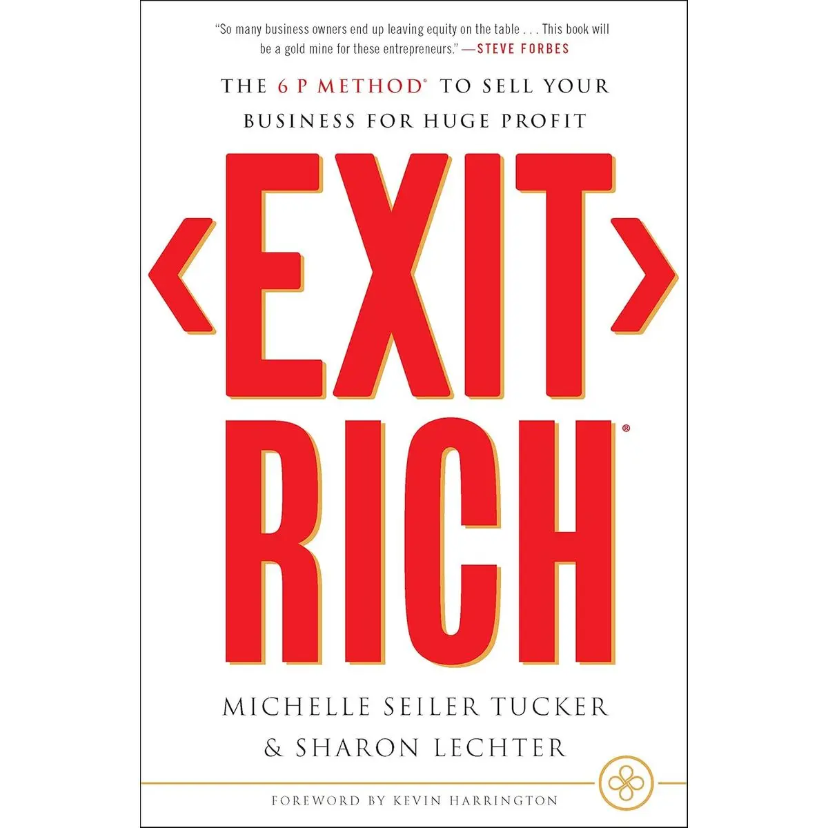 Exit Rich: The 6 P Method to Sell Your Business for Huge Profit Hardcover – June 22, 2021
