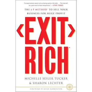 Exit Rich: The 6 P Method to Sell Your Business for Huge Profit Hardcover – June 22, 2021