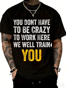 You Don'T Have to Be Crazy to Work Here Funny Office Vintage T-Shirt