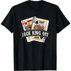 Jack King Off - Poker Card Player Casino Gambler Gambling T-Shirt