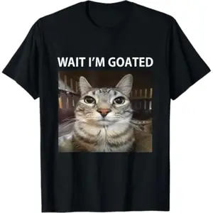 Wait I'M Goated Silly Cat Meme T-Shirt