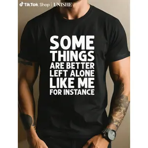 Witty Distressed Vintage T-Shirt Showing Quote 'Some Things Are Better Left Alone. Like Me.'