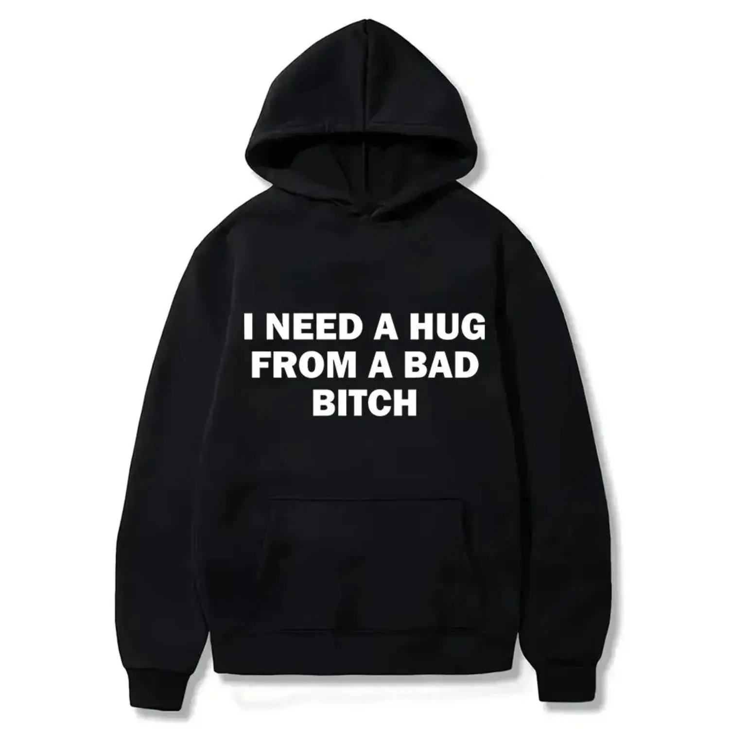 Women's Thick "I Need A Hug From A Bad B*tch" Funny Meme Graphic Hoodie, Viral Streetwear Unisex Pullover, Tops Vibe Jeans-Friendly Sweatshirt