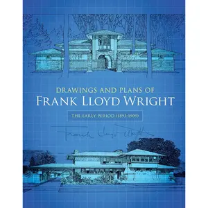 Drawings and Plans of Frank Lloyd Wright: The Early Period (1893-1909) (Dover Architecture) Paperback – January 1, 1983