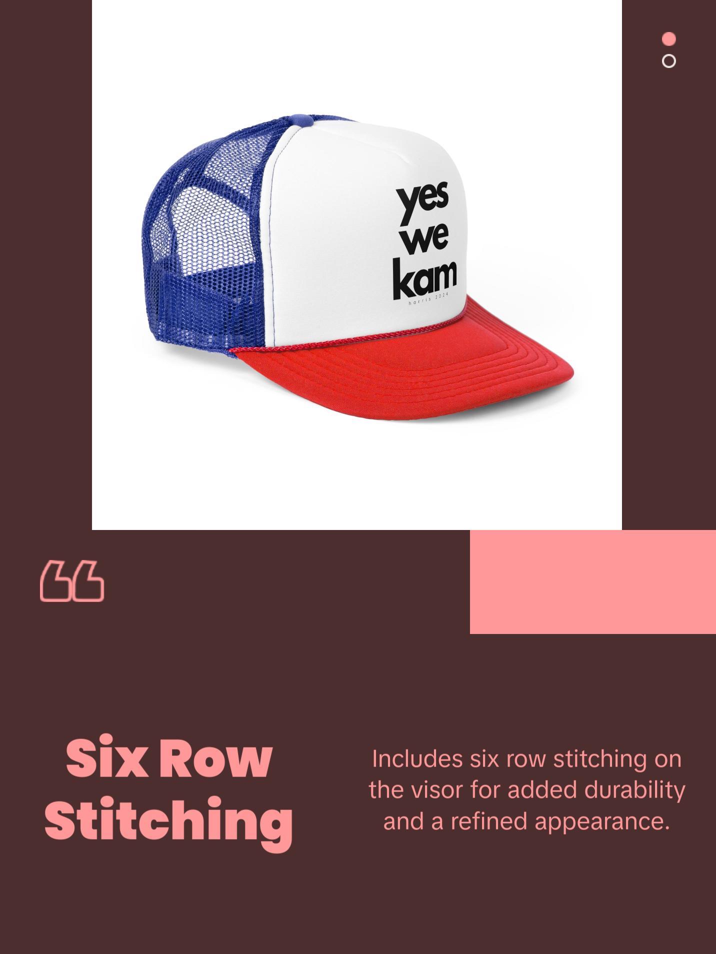 Yes We Kam - Kamala Harris Trucker Hat
