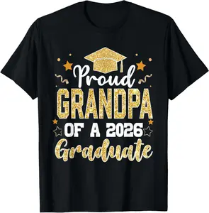 100% Cotton Grandpa Senior 2026 Proud Grandpa Of A Class 2026 Graduate T-Shirt