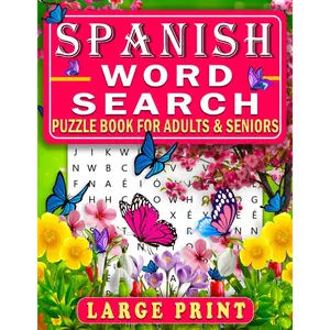 Spanish Word Search Puzzle Book for Adults& Seniors Large Print: 1500 hidden Words to search in Spanish for Adults, Seniors Large Print Format with ... para adultos mayores) (Spanish Edition) Paperback – Large Print, February 25, 2024