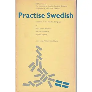 USED-Practise Swedish;: Exercises in the Swedish language, (Publications by the Institute for English-Speaking Students, University of Stockholm) by Nils Gustav Hildeman (Unknown)