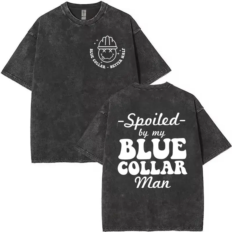 “Spoiled by My Blue Collar Man T-Shirt | Cute Couple Tee for Blue Collar Partners”