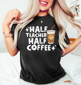 Half Teacher Half Coffee Shirt, Cute Teacher Shirt, Retro Teacher Shirt, Trendy Teacher Shirts, Teacher Tees, Teacher Gift, Teacher Shirts