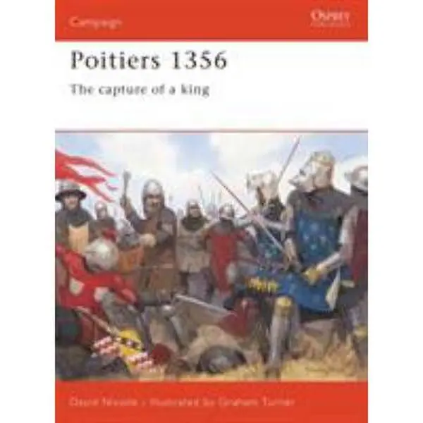 USED-Poitiers 1356: The Capture of a King by Nicolle, David (Paperback)