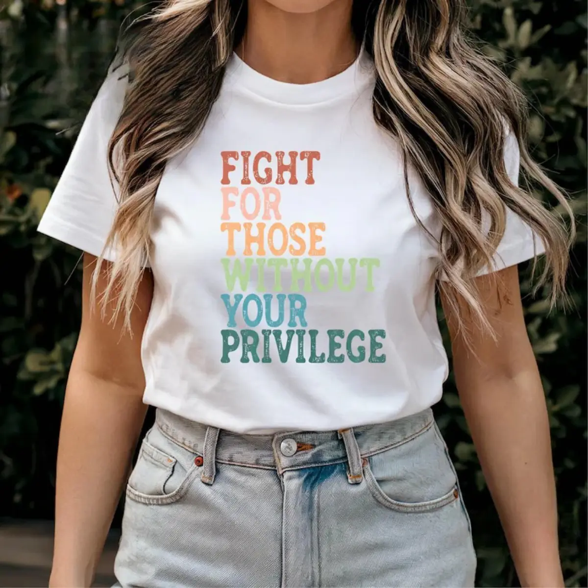 Social Justice T-Shirt Fight For Those Without Your Privilege