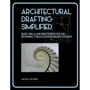 Architectural Drafting Simplified Paperback – March 28, 2014
