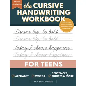 The Cursive Handwriting Workbook for Teens: Learn the Art of Penmanship in this Cursive Writing Practice book with Motivational Quotes and Activities for Young Adults and Teenagers Paperback – November 12, 2020