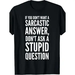Don't expect sarcastic answers Don't ask silly questions T-shirts Casual round collar short sleeves Comfortable fabrics All seasons Trendy tops Micro-elastic Regular fit All figures Local warehouse delivery Christmas men's gift clothing Men's shirts Famil