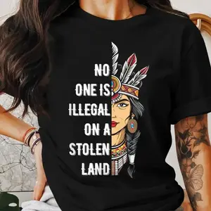 No One Is Illegal On Stolen Land Support Immigration For Women Shirt, merican Native Immigration Shirt, Fun Graphics, Clean Lines, Minimalist Look Collar Cotton vintage graphic tees