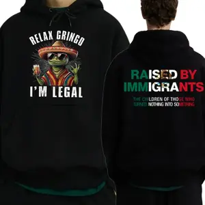 Raised By Immigrants Funny Hoodie, Relax Gringo Vintage Mexican Humor Hoodie, Unisex T-Shirt, Crewneck Sweatshirt & Hoodie