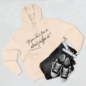 Unisex "If You Don't Live It Don't Judge It" Hoodie | Statement Slogan | Gift for anyone