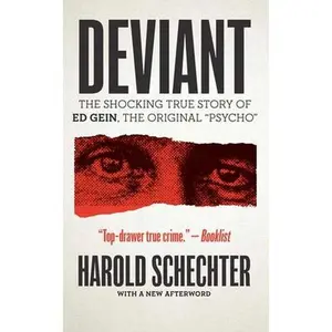 Deviant -- Harold Schechter, Paperback