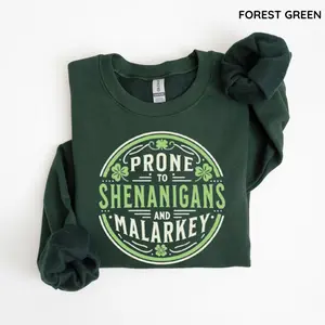 Prone to Shenanigans and Malarkey Sweatshirt, St Patrick's Day Shirt, Funny St Patrick's Day Sweatshirt, Irish Shirt