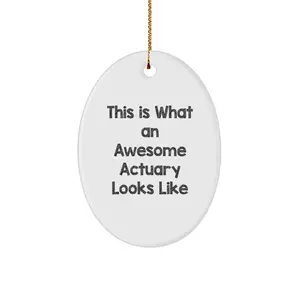 Funny Actuary Gifts for Men - Oval Ornament, This Is What An Awesome Actuary Looks Like, Christmas Unique Gifts from Friends and Family