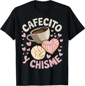 Cafecito Y Chisme Latina Mexican Baked Concha Pastry Conchas T-Shirt  100% cotton T-shirt