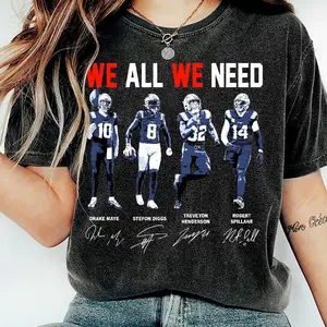 We All We Need New England Football Shirt, Vintage New England Football Crewneck T-Shirt, Drake Maye Stefon Diggs Henderson Spillane Shirt, Patriot Fan Pullover, Game Day Retro 90s Shirt, Drake Maye Merch, Patriot Apparel Unisex For Menswear, Womenswear