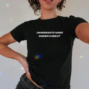 [Sale up to 50%] Immigrants Make America Great Y2k Baby Tee Pro-Immigration T-Shirt Activist Shirt Social Justice Tee Anti-Racism Equal Rights Gift for Her