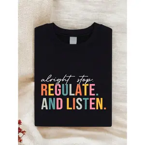 Alright Stop Regulate And Listen Shirt, Guidance Counselor T-Shirt, Psychologist Shirt, Funny Teacher Gift, Counselor T-Shirt, Sensory Regulation Shirt  SSN-177