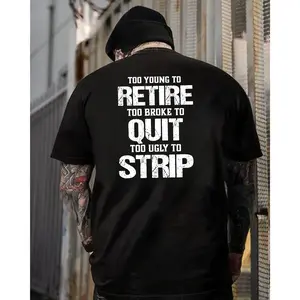 Too Young To Retire Too Broke To Quit Too Ugly To Strip T Shirt – Funny Blue Collar Hoodie, Working Class Sweatshirt