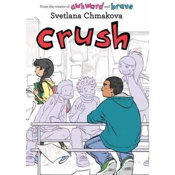 USED Book - Crush: Volume 3 by Chmakova, Svetlana (Hardcover) - english